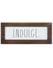 Rae Dunn “Indulge” Freestanding Rustic Wooden Sign